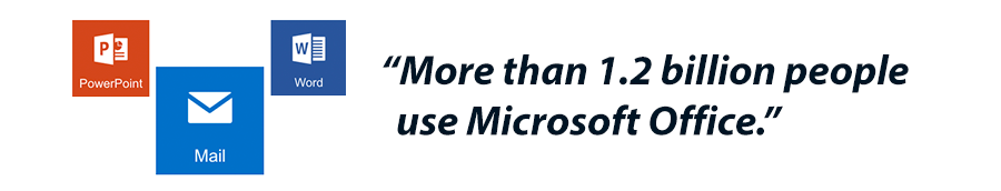 More than 1.2 billion people use Microsoft Office.